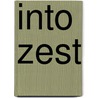 Into Zest door F. van Arkel