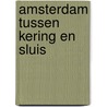 Amsterdam tussen kering en sluis by B. Rensink