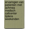 Ervaringen van patienten met Achmea Medisch Callcenter tijdens weekenden by P. Mistiaen