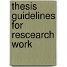 Thesis guidelines for rescearch work by Martin Valcke