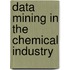 Data mining in the chemical industry