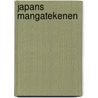 Japans mangatekenen door C. Hart