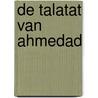 De Talatat van Ahmedad by D. Depelchin