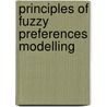Principles of fuzzy preferences modelling by B. De Baets