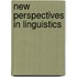New perspectives in Linguistics
