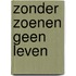 Zonder zoenen geen leven