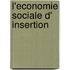 L'economie sociale d' insertion