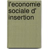 L'economie sociale d' insertion door F. Fecher