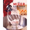 Het mixer kookboek by R. Moon