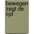 Bewegen zegt de tijd