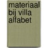Materiaal bij Villa Alfabet