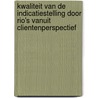 Kwaliteit van de indicatiestelling door RIO's vanuit clientenperspectief door R.M.A. van Nispen