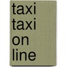 Taxi taxi on line door R. Cooney