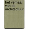 Het verhaal van de architectuur door J. Glancey