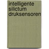 Intelligente silictum druksensoren door D. De Bruyker