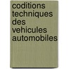 Coditions techniques des vehicules automobiles by Unknown