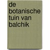 De botanische tuin van Balchik by B. Rensink