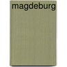 Magdeburg by B. Rensink