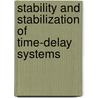 Stability and stabilization of time-delay systems door W. Michiels