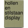 Hollen en stilstaan display by A. Maxted