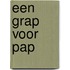 Een grap voor pap