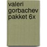 Valeri Gorbachev pakket 6x