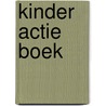 Kinder actie boek door Onbekend