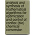 Analysis and synthesis of mathematical algorithms for optimization and control of conflex (bio) chemical conversion