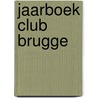 Jaarboek Club Brugge by L. Verweirder