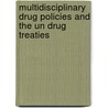 Multidisciplinary drug policies and the UN drug treaties door Vermeulen