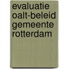 Evaluatie OALT-beleid Gemeente Rotterdam by A. Claassen