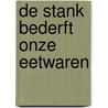 De stank bederft onze eetwaren door Verbruggen