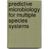 Predictive microbiology for multiple species systems