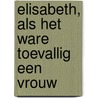 Elisabeth, als het ware toevallig een vrouw door D. Fo