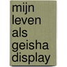Mijn leven als geisha display door M. Iwasaki