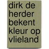 Dirk de Herder bekent kleur op Vlieland by D. de Herder