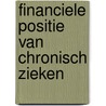 Financiele positie van chronisch zieken door P.M. Rijken