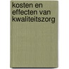 Kosten en effecten van kwaliteitszorg door E.M. Sluijs