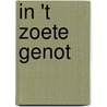 In 't zoete genot by R. Gijbels