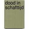 Dood in schafttijd door K. Haeck