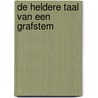 De heldere taal van een grafstem by J. Denolf