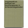 Zorgzwaarte en werklast van fysiotherapeuten in achterstandsgebieden door L. Hingstman