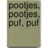 Pootjes, pootjes, puf, puf