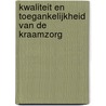 Kwaliteit en toegankelijkheid van de kraamzorg door T.A. Wiegers