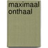 Maximaal onthaal