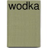 Wodka door D. Begg