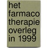 Het farmaco therapie overleg in 1999 door L. van Dijk