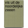 Vis uit de noordelijke zeeen door A. Davidson