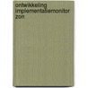 Ontwikkeling implementatiemonitor ZON door R. Friel