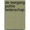 De leergang politie leiderschap door T. Buis